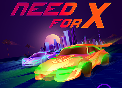 NEED FOR X